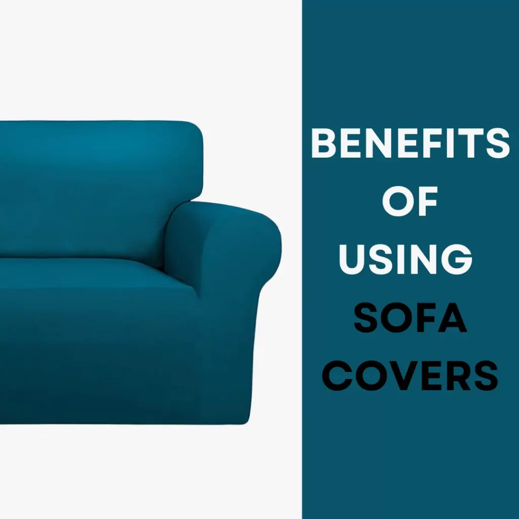 benefits of using sofa covers